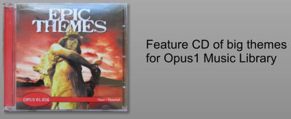 Feature CD of big themes  for Opus1 Music Library